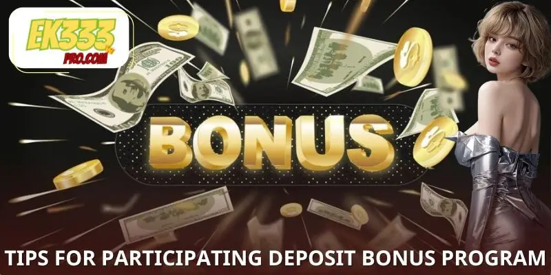 Tips for Participating in the EK333 deposit bonus Program Tips for Participating in the EK333 deposit bonus Program
