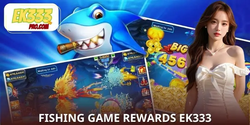 Effective strategy to receive fishing game rewards EK333 Effective strategy to receive fishing game rewards EK333