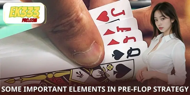 Some important elements in pre-flop strategy Some important elements in pre-flop strategy