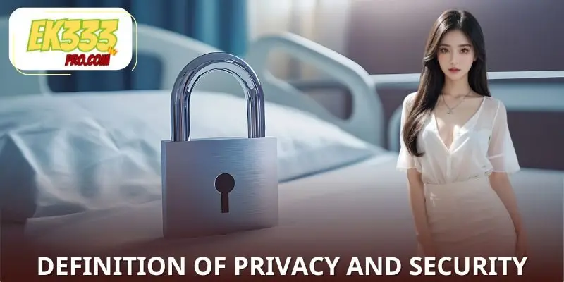 Easy-to-understand definitions of privacy and security Easy-to-understand definitions of privacy and security