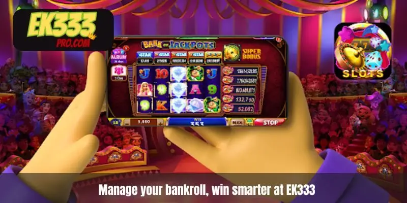 Manage your bankroll, win smarter at EK333 Manage your bankroll, win smarter at EK333
