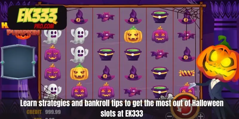 Learn strategies and bankroll tips to get the most out of Halloween slots at EK333 Learn strategies and bankroll tips to get the most out of Halloween slots at EK333