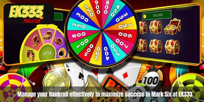 Manage your bankroll effectively to maximize success in Mark Six at EK333 Manage your bankroll effectively to maximize success in Mark Six at EK333