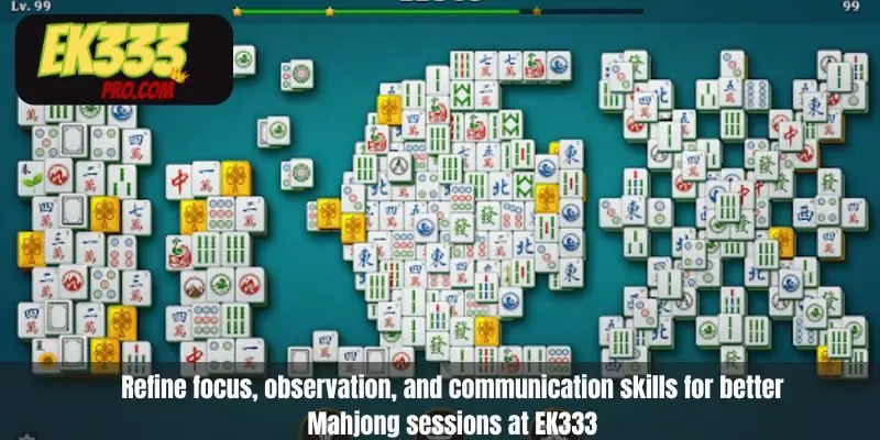 Refine focus, observation, and communication skills for better Mahjong sessions at EK333 Refine focus, observation, and communication skills for better Mahjong sessions at EK333