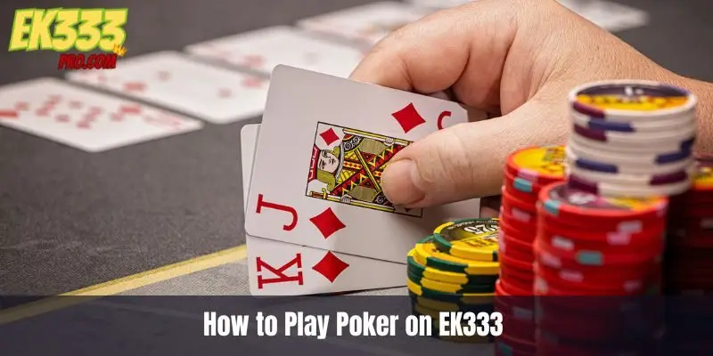 EK333 তে কীভাবে পোকার খেলবেন