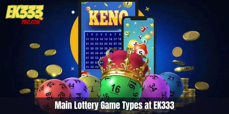 EK333-এ লটারি খেলার প্রধান ধরণ